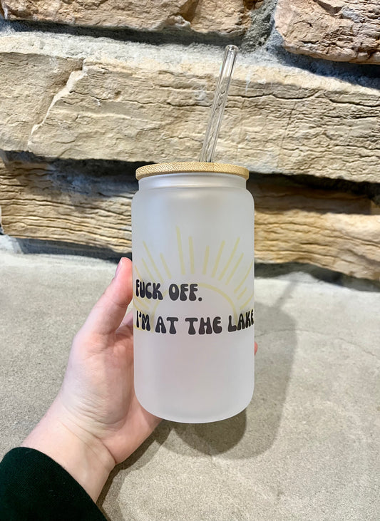 Fuck off I’m at the lake beer can glass with bamboo lid